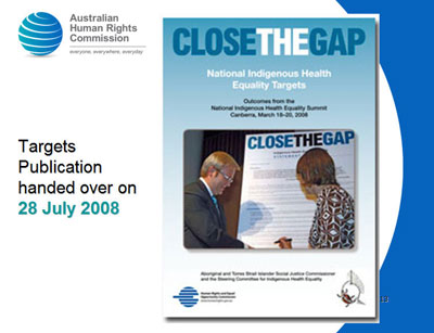 Slide 13: Close the Gap - cover image. Targets Publication handed over on 28 July 2008