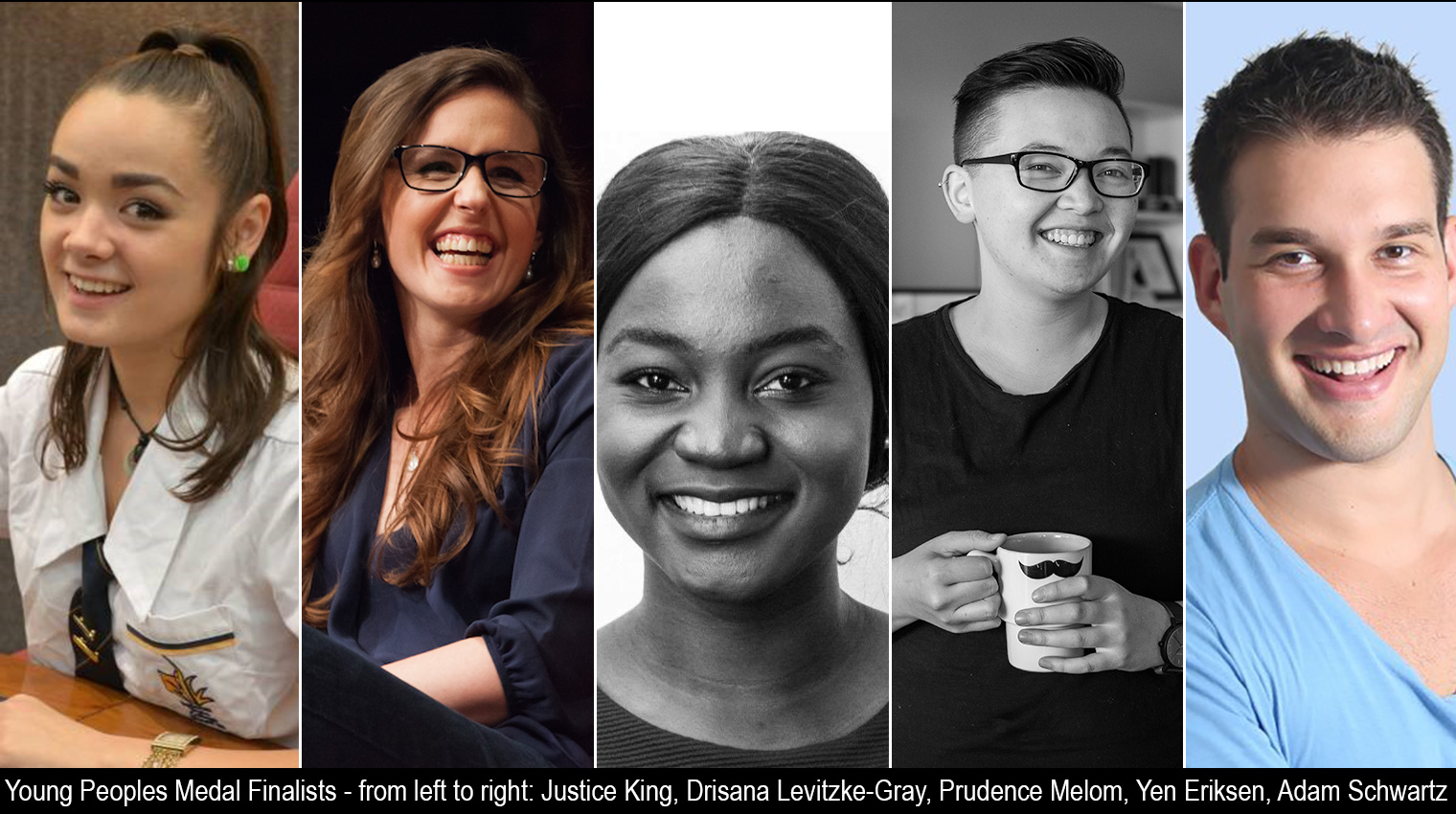 Young Peoples Medal Finalists - from left to right: Justice King, Drisana Levitzke-Gray, Prudence Melom, Yen Eriksen, Adam Schwartz